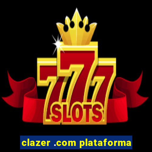 clazer .com plataforma